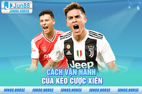 Cách vận hành của kèo cược xiên